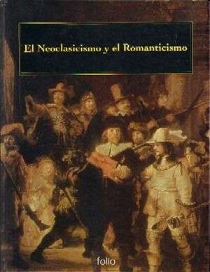 EL NEOCLASICISMO Y EL ROMANTICISMO